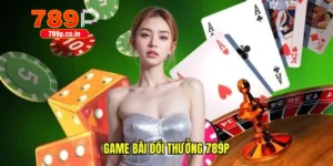 game bài đổi thưởng 789P